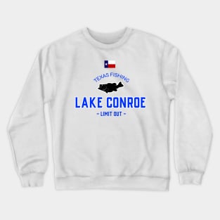 LAKE CONROE TEXAS T-SHIRT Crewneck Sweatshirt